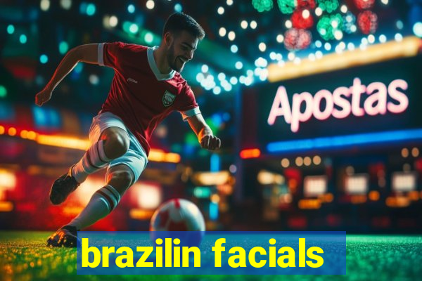 brazilin facials